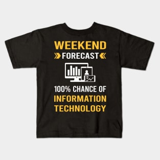 Weekend Forecast Information Technology Kids T-Shirt